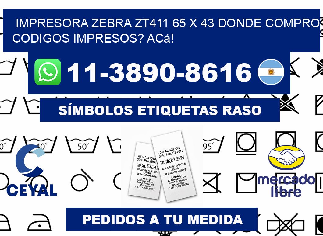 impresora zebra zt411 65 x 43 Donde compro codigos impresos? Acá!