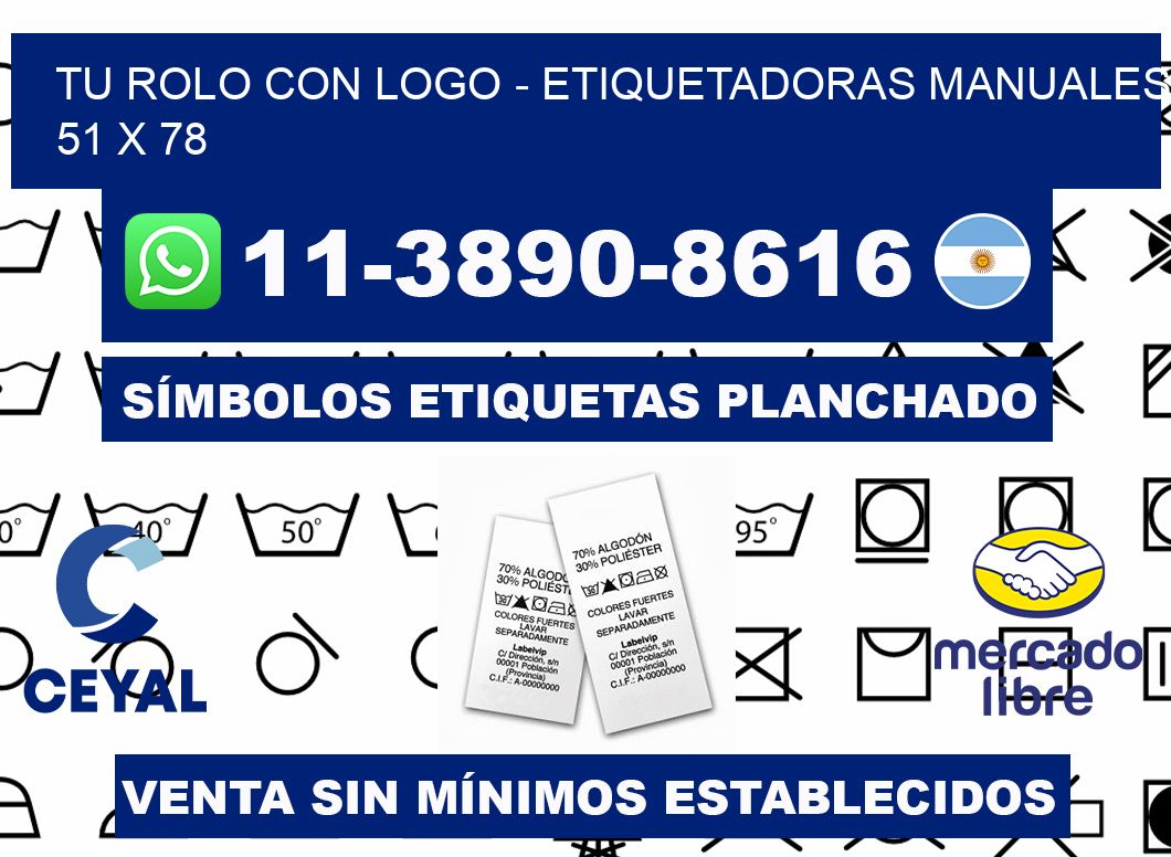 tu rolo con logo - Etiquetadoras Manuales  51 x 78