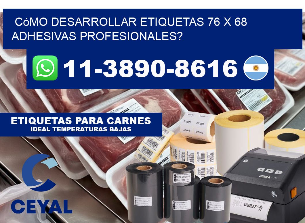 Cómo desarrollar etiquetas 76 x 68 adhesivas profesionales?
