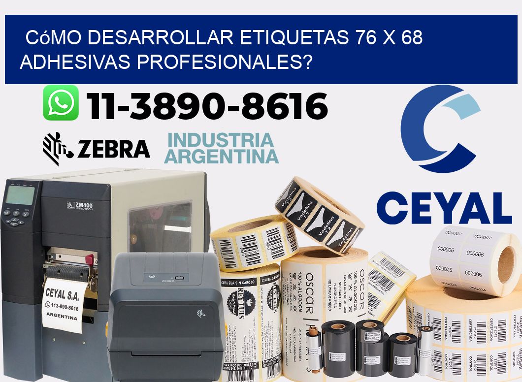 Cómo desarrollar etiquetas 76 x 68 adhesivas profesionales?
