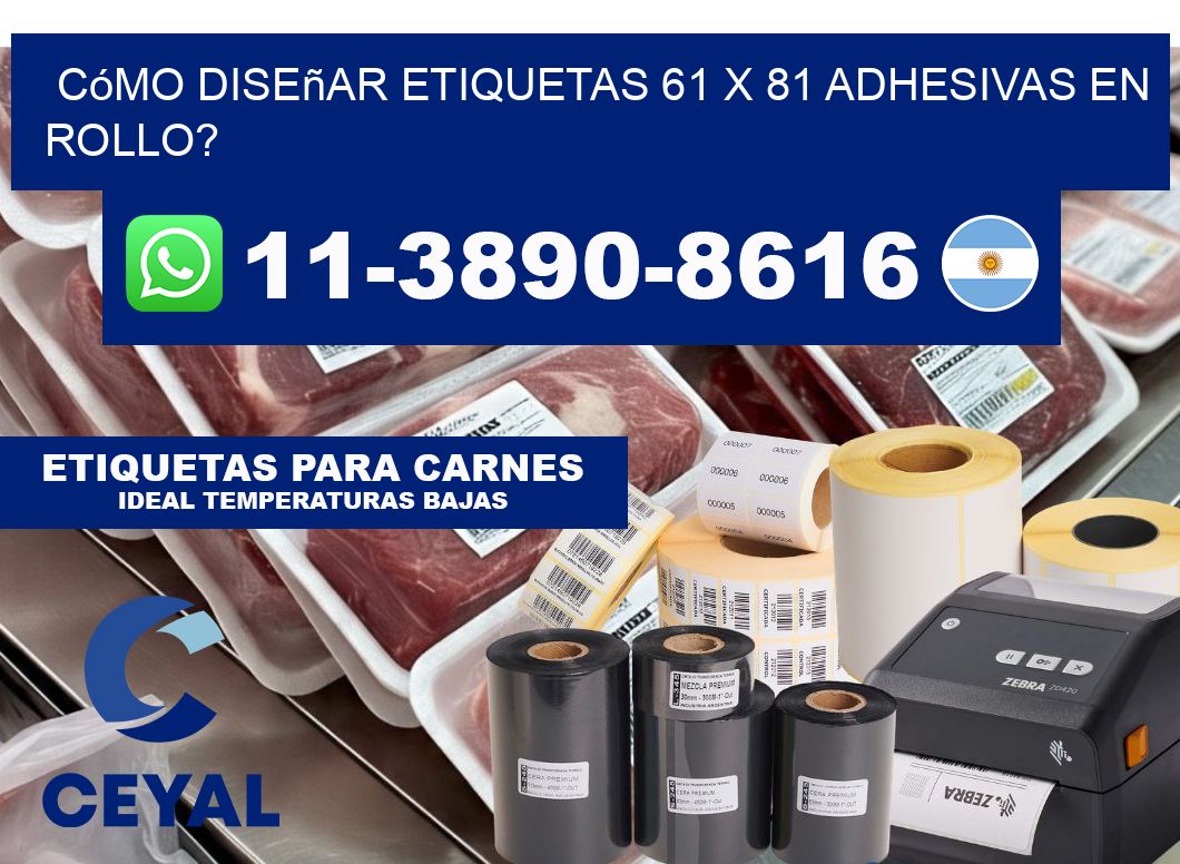Cómo diseñar etiquetas 61 x 81 adhesivas en rollo?