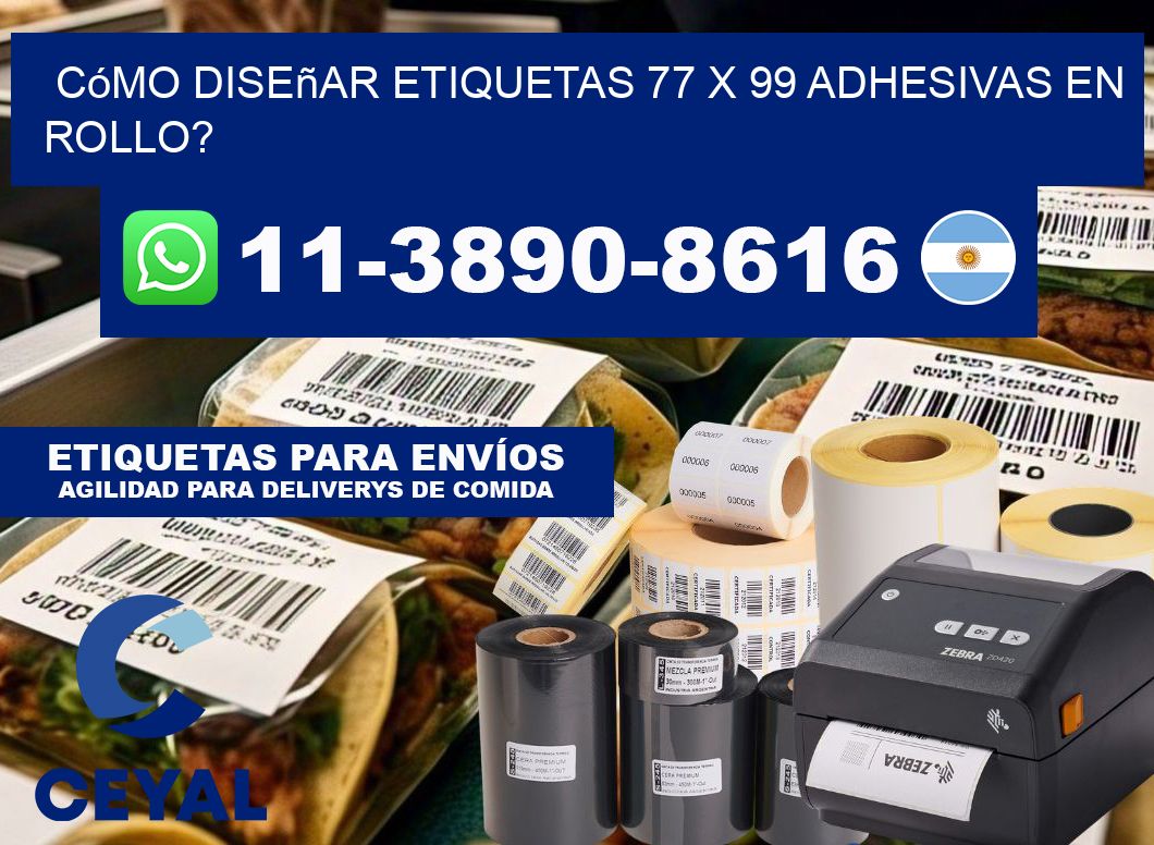 Cómo diseñar etiquetas 77 x 99 adhesivas en rollo?