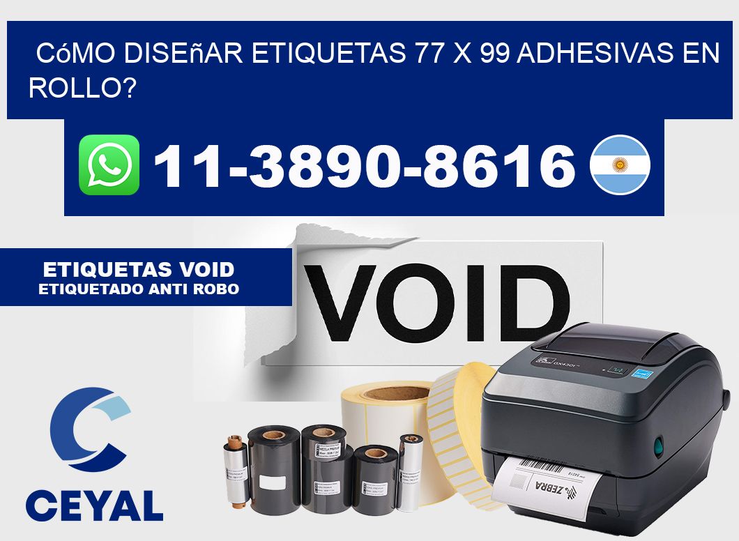 Cómo diseñar etiquetas 77 x 99 adhesivas en rollo?