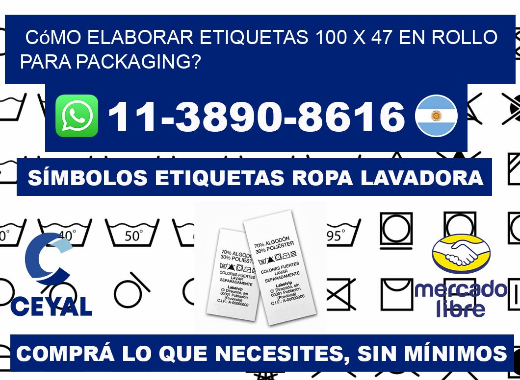 Cómo elaborar etiquetas 100 x 47 en rollo para packaging?