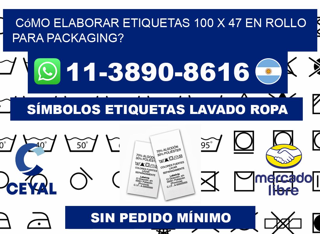 Cómo elaborar etiquetas 100 x 47 en rollo para packaging?
