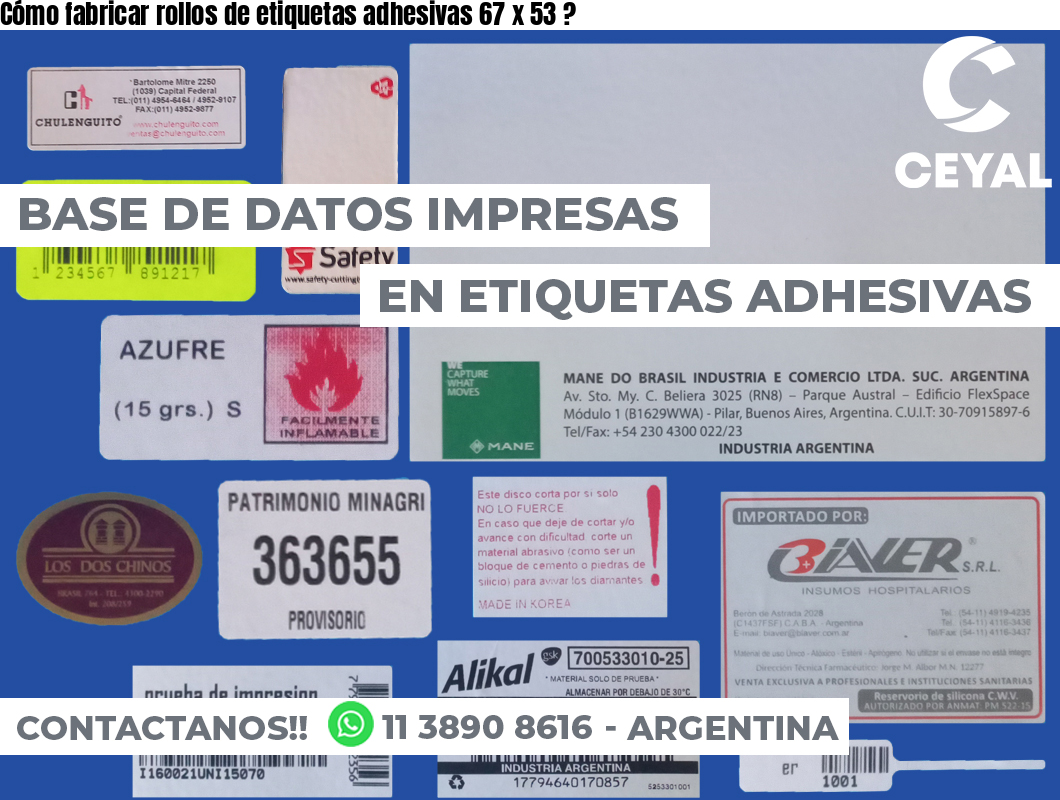 Cómo fabricar rollos de etiquetas adhesivas 67 x 53 ?