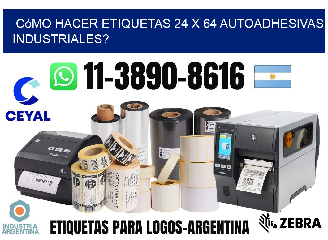 Cómo hacer etiquetas 24 x 64 autoadhesivas industriales?