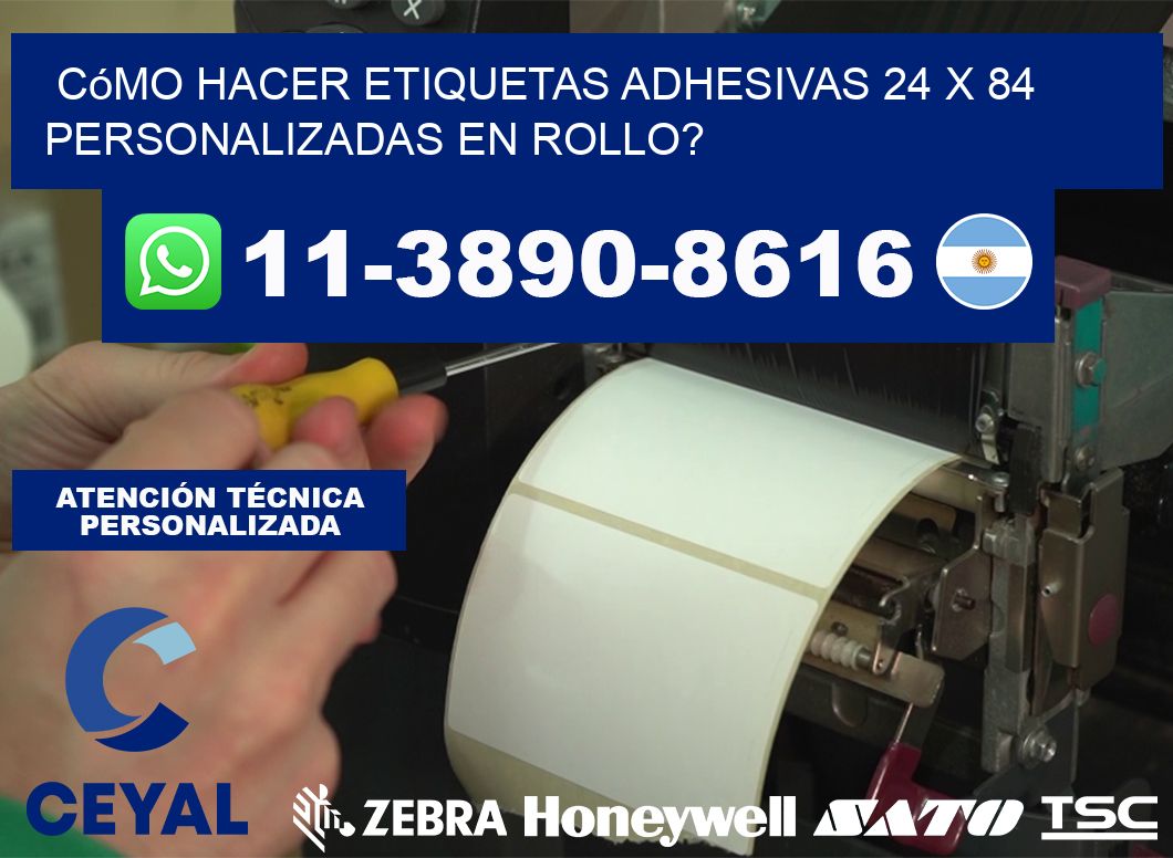 Cómo hacer etiquetas adhesivas 24 x 84 personalizadas en rollo?