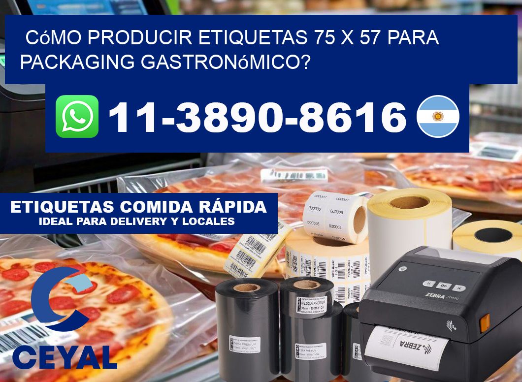 Cómo producir etiquetas 75 x 57 para packaging gastronómico?