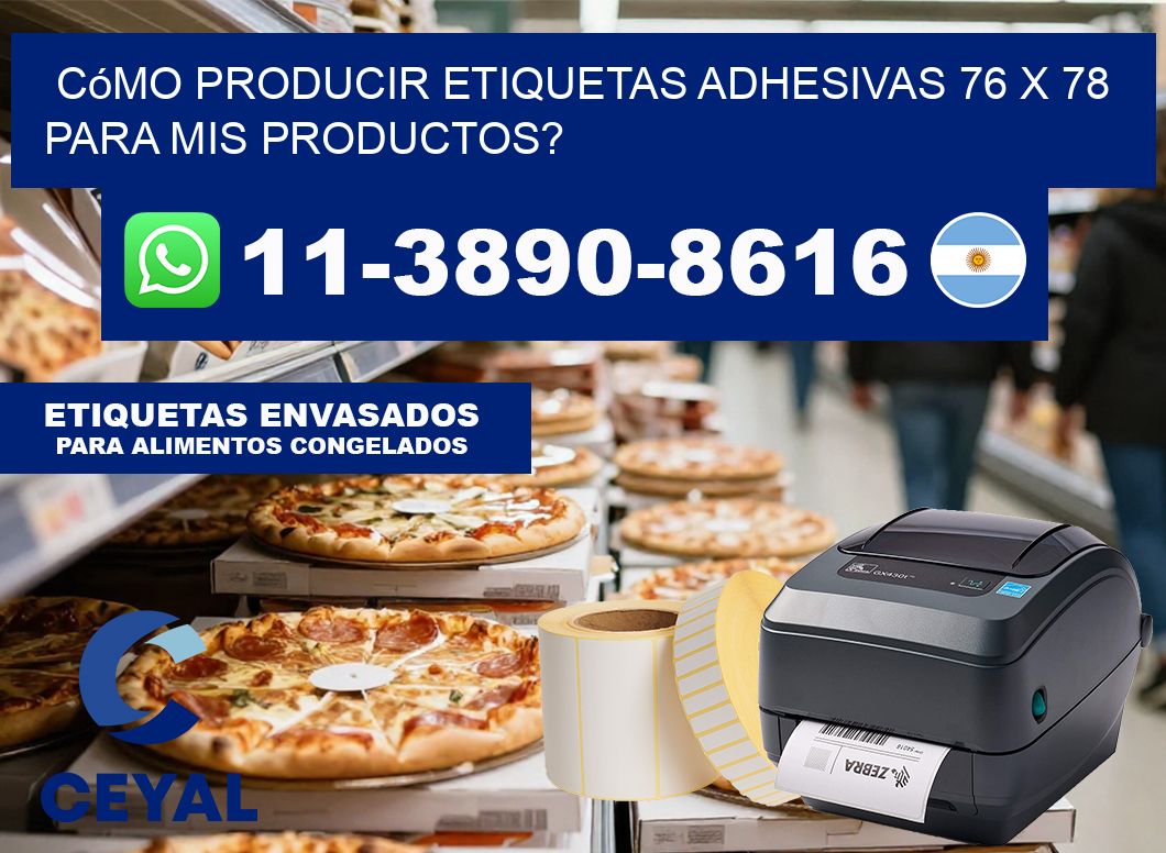 Cómo producir etiquetas adhesivas 76 x 78 para mis productos?