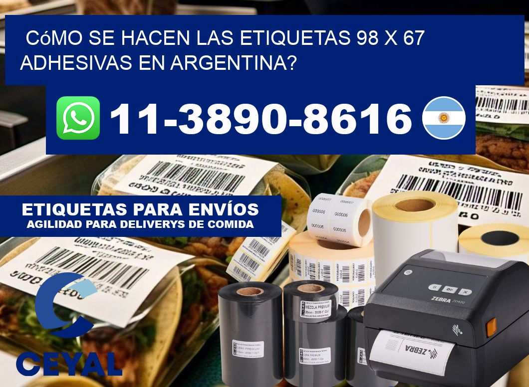 Cómo se hacen las etiquetas 98 x 67 adhesivas en Argentina?