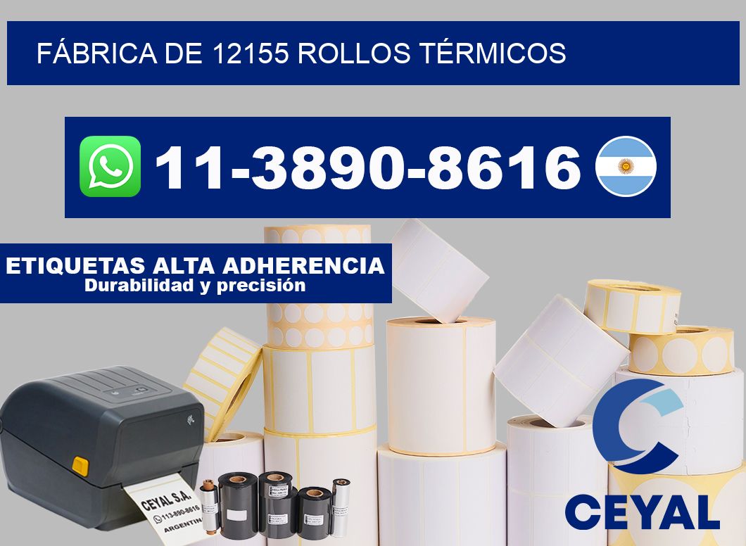 FÁBRICA DE 12155 ROLLOS TÉRMICOS