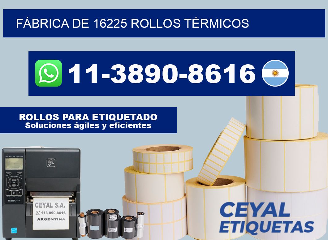 FÁBRICA DE 16225 ROLLOS TÉRMICOS