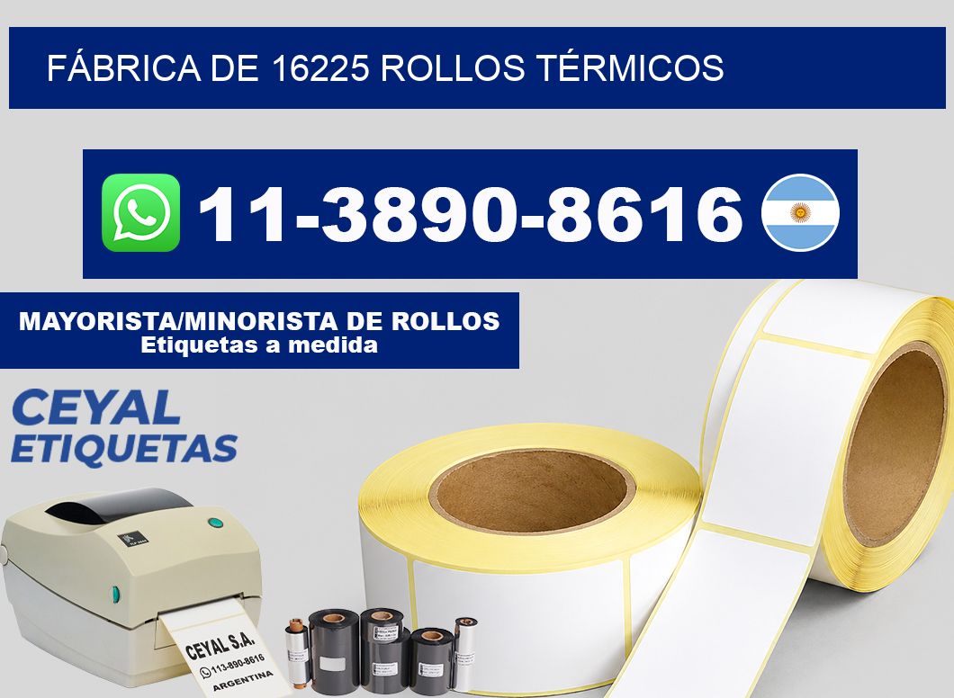 FÁBRICA DE 16225 ROLLOS TÉRMICOS