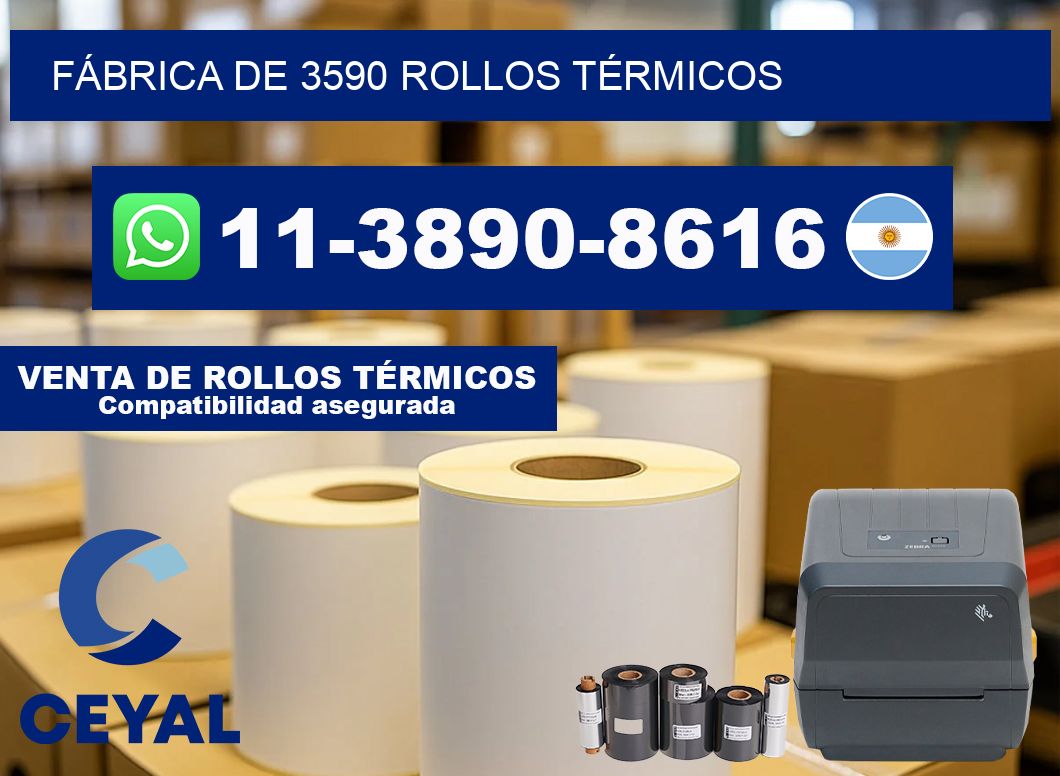 FÁBRICA DE 3590 ROLLOS TÉRMICOS
