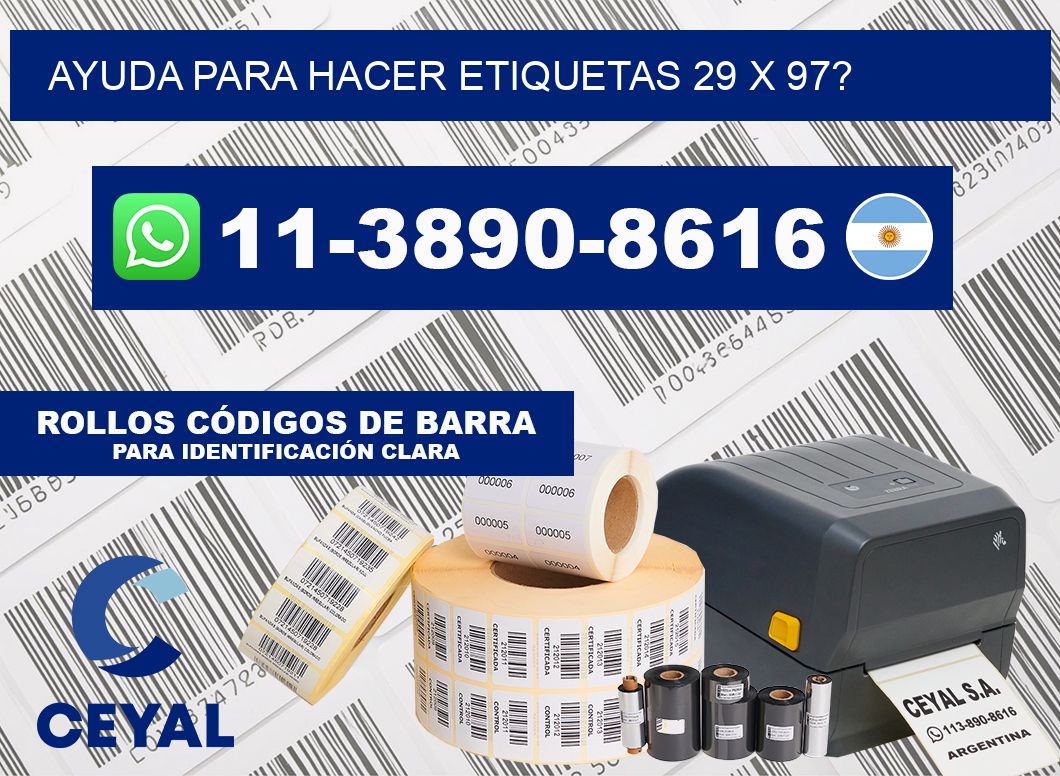 ayuda para hacer etiquetas 29 x 97?