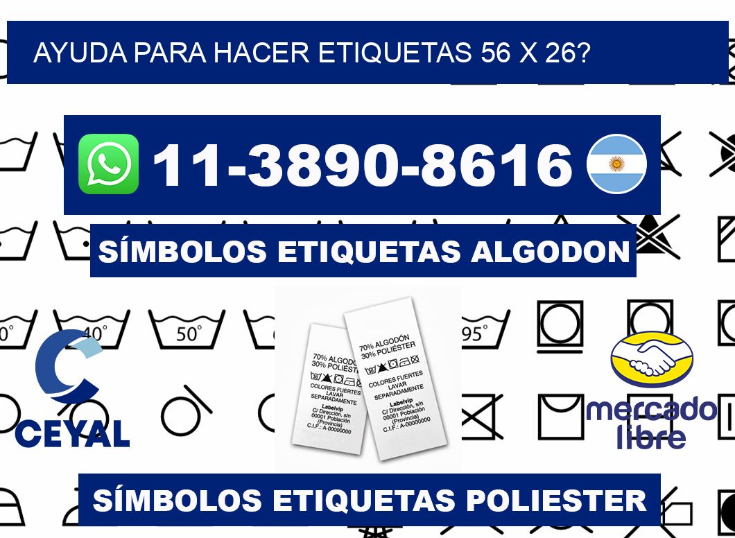 ayuda para hacer etiquetas 56 x 26?