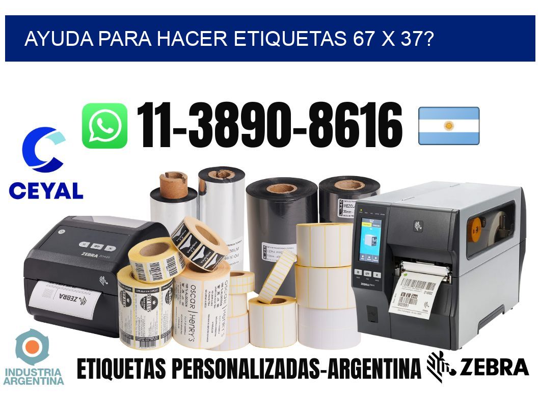 ayuda para hacer etiquetas 67 x 37?