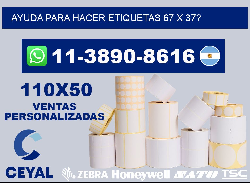 ayuda para hacer etiquetas 67 x 37?
