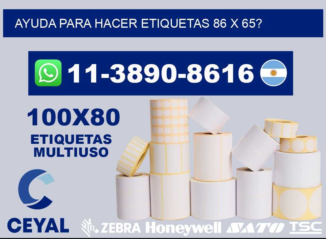 ayuda para hacer etiquetas 86 x 65?