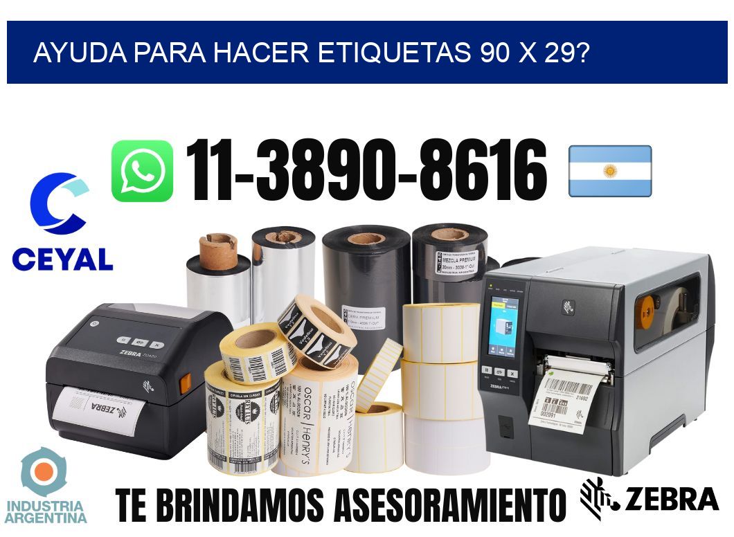 ayuda para hacer etiquetas 90 x 29?