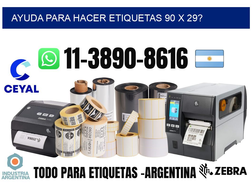 ayuda para hacer etiquetas 90 x 29?