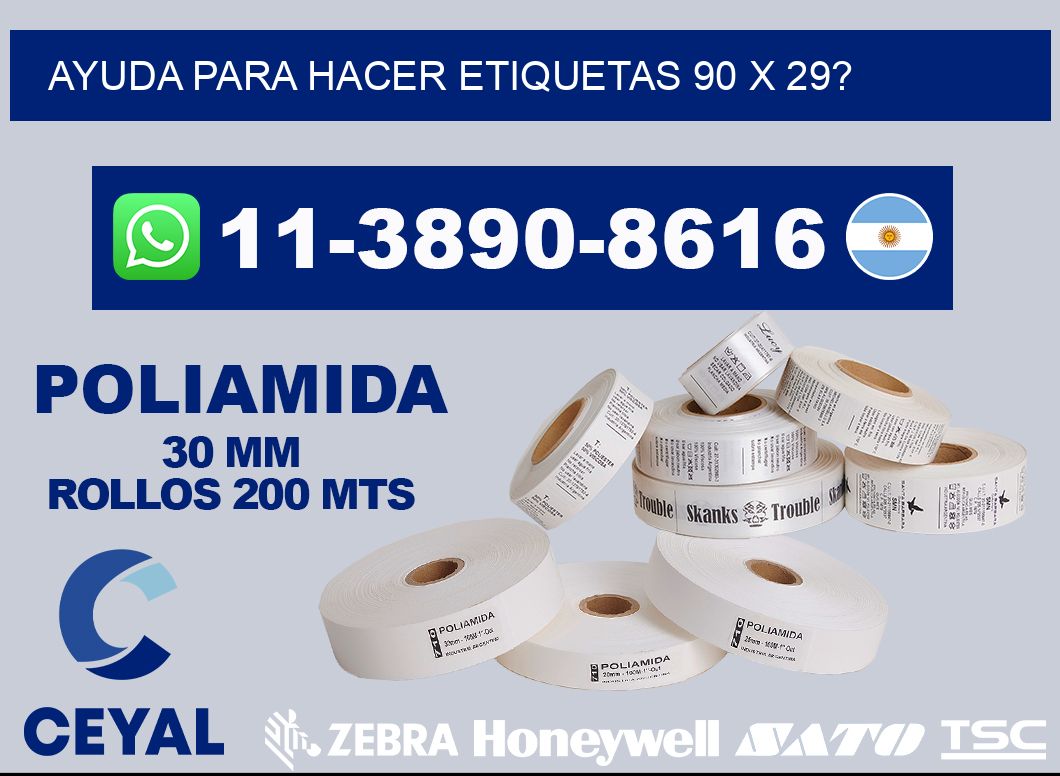 ayuda para hacer etiquetas 90 x 29?