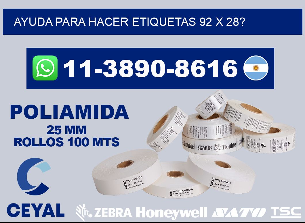ayuda para hacer etiquetas 92 x 28?