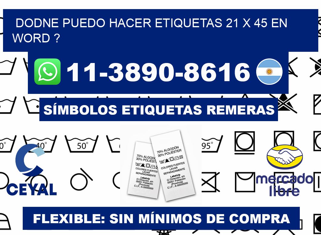 dodne puedo hacer etiquetas 21 x 45 en word ?