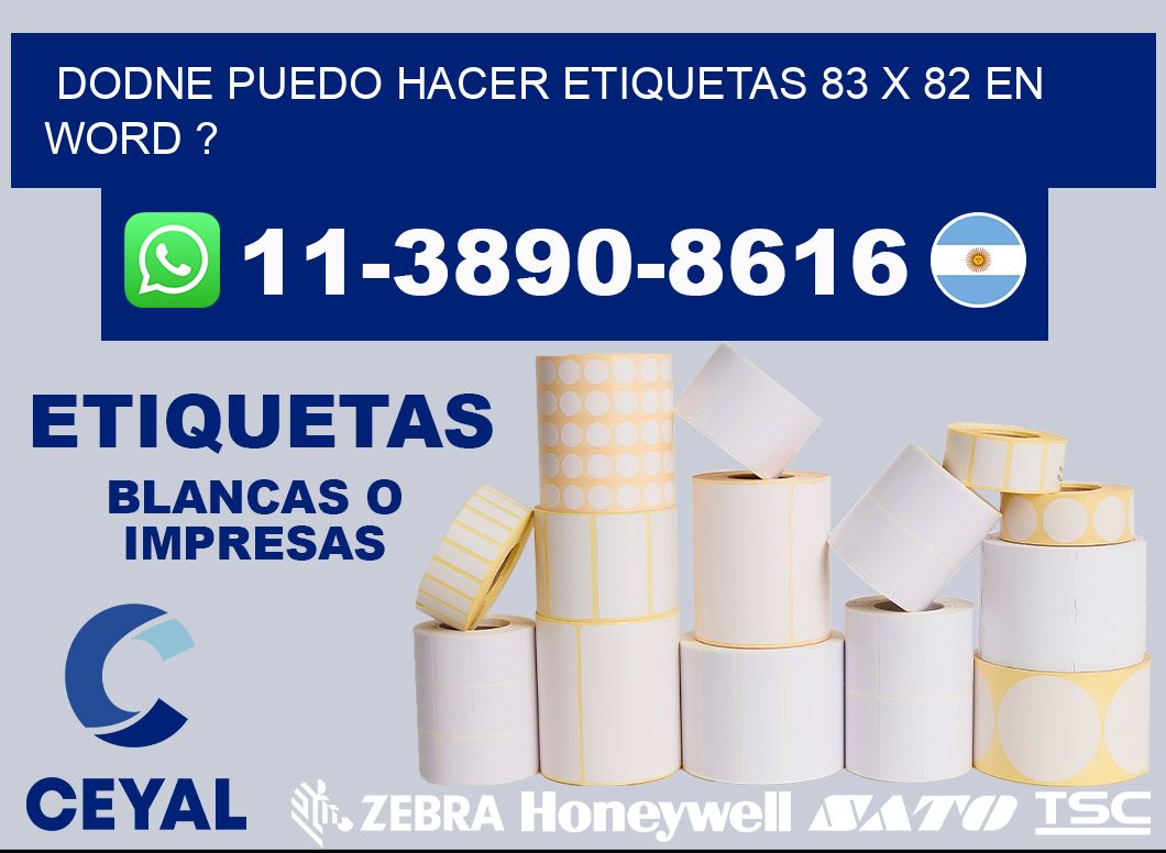 dodne puedo hacer etiquetas 83 x 82 en word ?