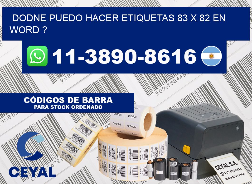 dodne puedo hacer etiquetas 83 x 82 en word ?