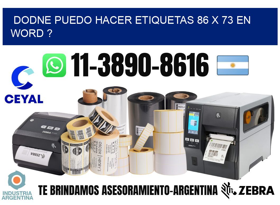 dodne puedo hacer etiquetas 86 x 73 en word ?
