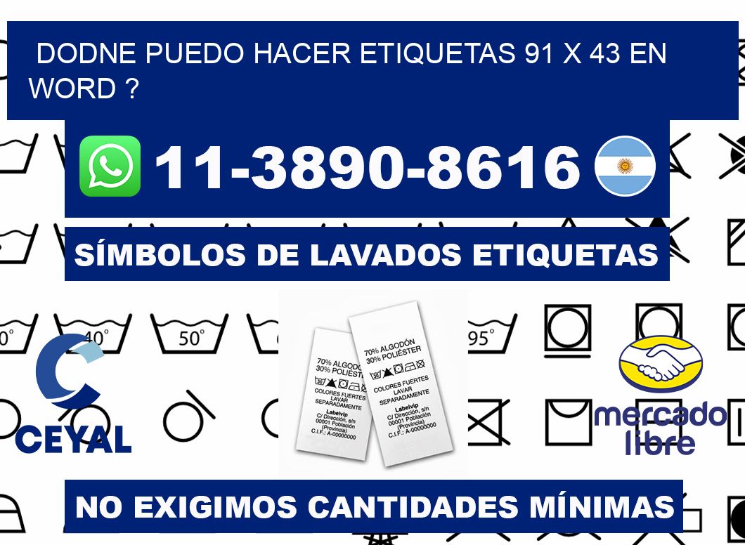 dodne puedo hacer etiquetas 91 x 43 en word ?