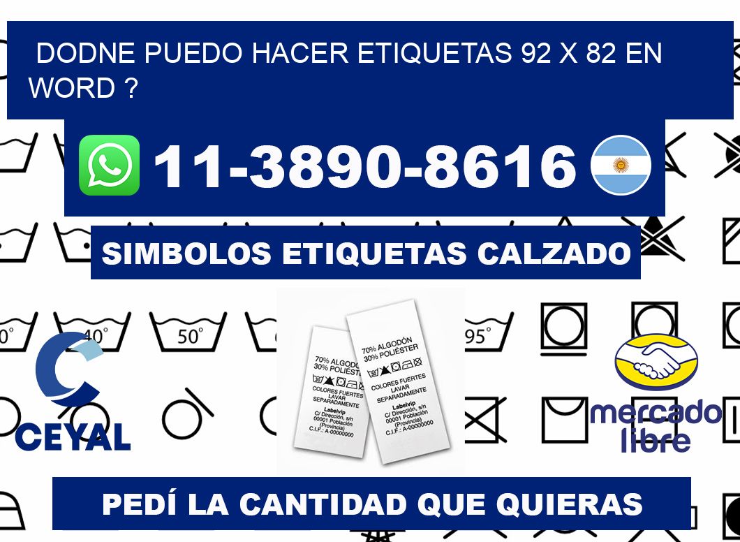 dodne puedo hacer etiquetas 92 x 82 en word ?