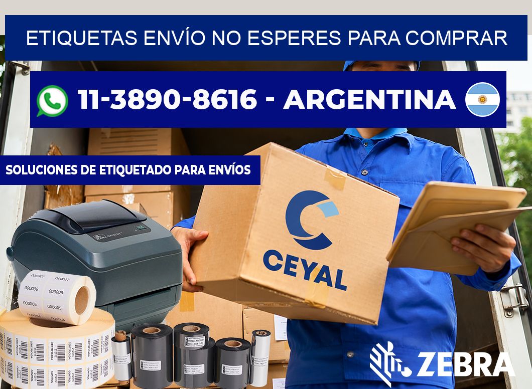 ETIQUETAS ENVÍO No esperes para comprar
