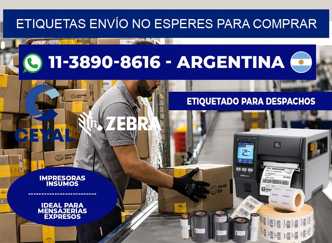 ETIQUETAS ENVÍO No esperes para comprar