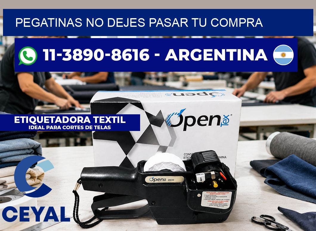 PEGATINAS No dejes pasar tu compra