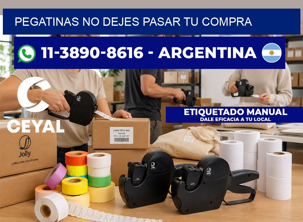 PEGATINAS No dejes pasar tu compra