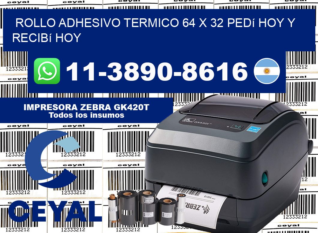 ROLLO ADHESIVO TERMICO 64 X 32 Pedí hoy y recibí hoy