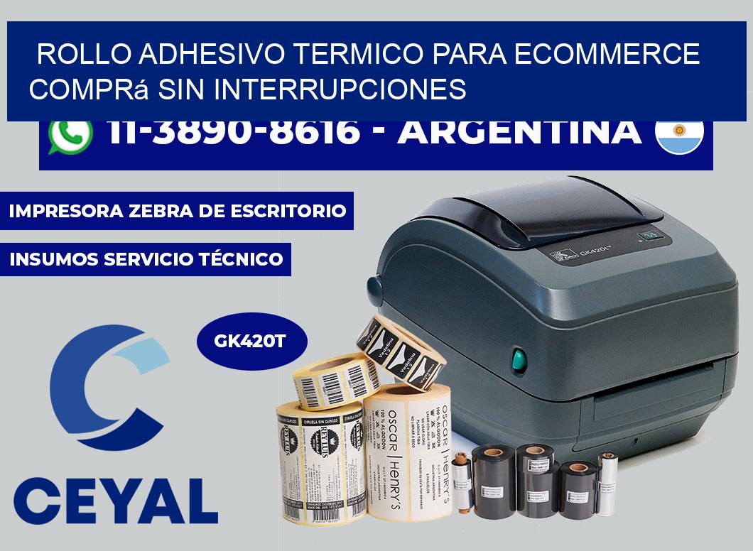 ROLLO ADHESIVO TERMICO PARA ECOMMERCE Comprá sin interrupciones