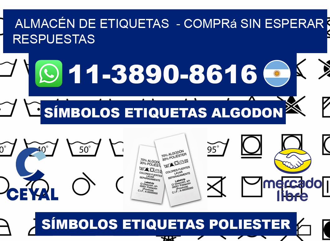 ALMACÉN DE ETIQUETAS  - Comprá sin esperar respuestas