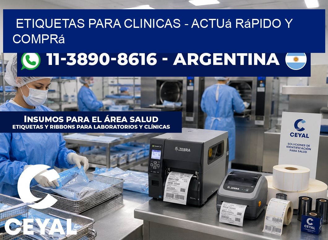 ETIQUETAS PARA CLINICAS – Actuá rápido y comprá