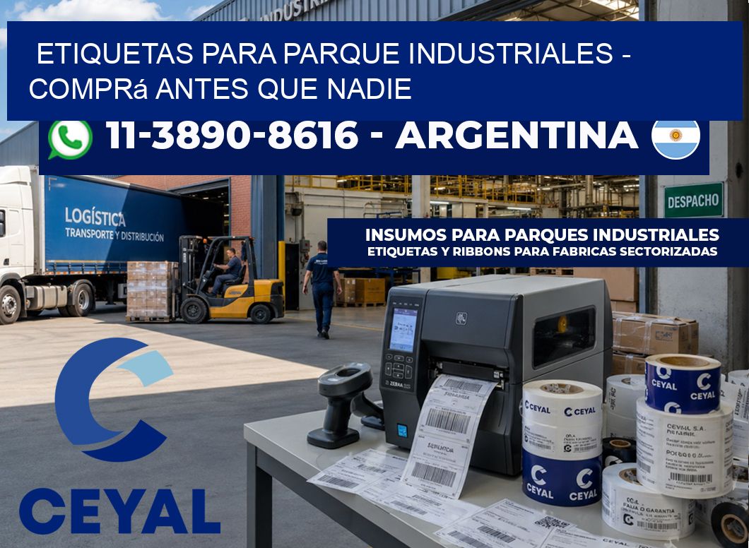 ETIQUETAS PARA PARQUE INDUSTRIALES - Comprá antes que nadie