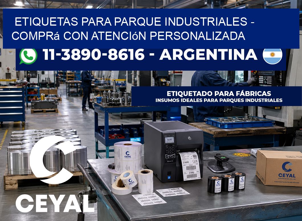 ETIQUETAS PARA PARQUE INDUSTRIALES - Comprá con atención personalizada