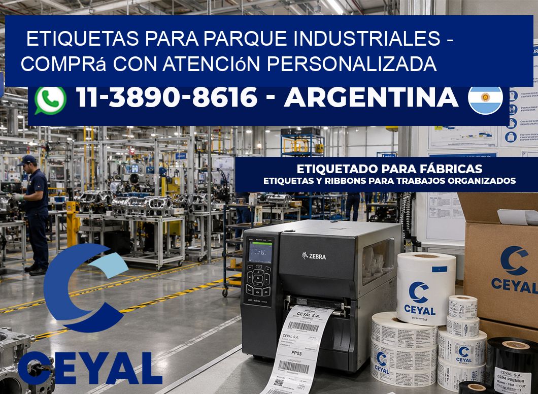 ETIQUETAS PARA PARQUE INDUSTRIALES - Comprá con atención personalizada