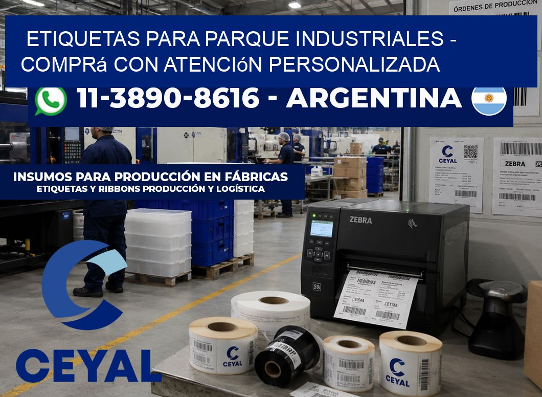 ETIQUETAS PARA PARQUE INDUSTRIALES – Comprá con atención personalizada