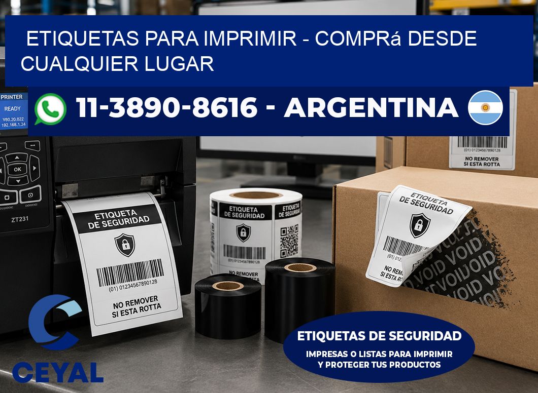 ETIQUETAS PARA IMPRIMIR - Comprá desde cualquier lugar