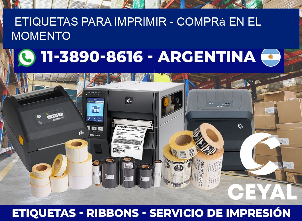 ETIQUETAS PARA IMPRIMIR – Comprá en el momento