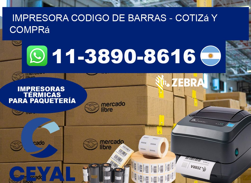 IMPRESORA CODIGO DE BARRAS – Cotizá y comprá