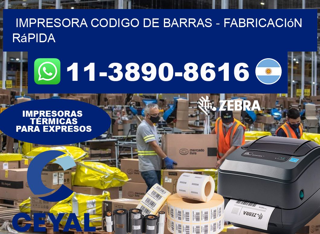 IMPRESORA CODIGO DE BARRAS - Fabricación rápida